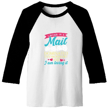 Discover I work in a mail dominated environment mail lady postal Baseball Tees