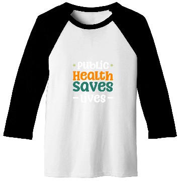 Discover Public Health Saves Lives Baseball Tees