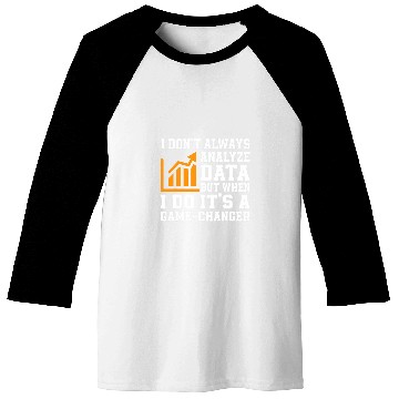 Discover Funny Data Analyst Saying Outfit Data Analysis Humor Baseball Tees