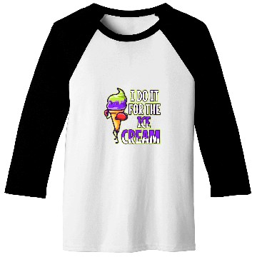 Discover I Do It For The Ice Cream Baseball Tees