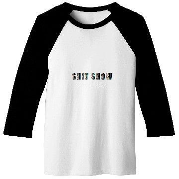 Discover Shit Show Supervisor Funny Mom Boss Manager Coordinator 2 Baseball Tees