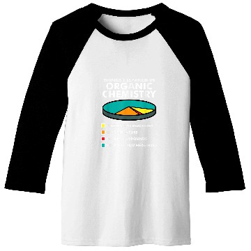 Discover Organic Chemistry I Funny Science Baseball Tees