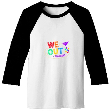 Discover We Out Teacher End of Year Teacher Baseball Tees