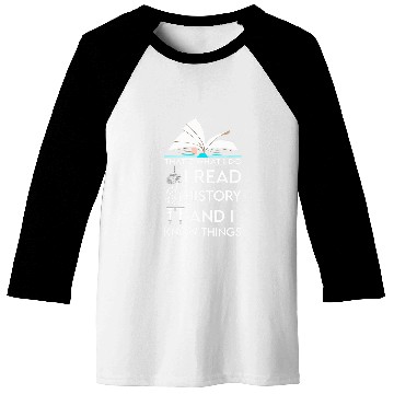 Discover I Read History and Know Things Cute Book Lovers Baseball Tees