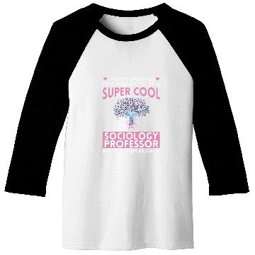 Discover Sociology Professor Major Education Quotes Teacher 2 Baseball Tees