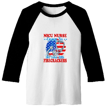 Discover Caring For The Cutest Firescrackers 4Th Of July Nicu nurses Baseball Tees