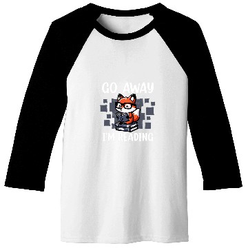 Discover Go Away Im Reading Book Reader Cute Fox Librarians Baseball Tees