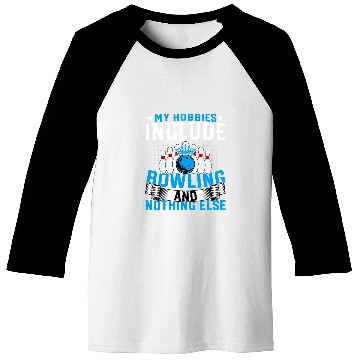 Discover Bowling Lover Bowler Funny My Hobbies Include Bowling Baseball Tees