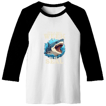 Discover Its A Bad Week To Be A Seals Shark Lovers Baseball Tees