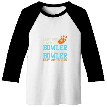 Discover Funny Left Handed Bowler Left Handed Bowling Baseball Tees