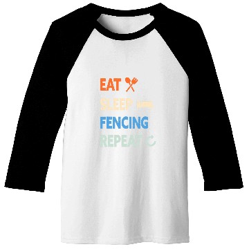Discover Eat Sleep Fencing Repeat Baseball Tees