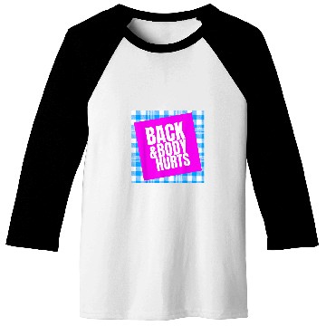Discover back and body hurts yoga ness workout cute quote Baseball Tees