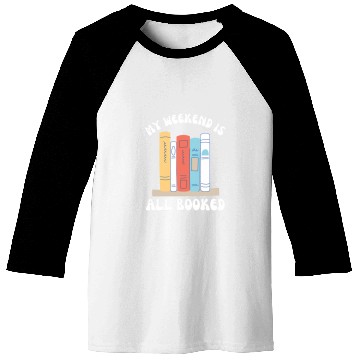Discover My Weekend Is All Booked Cute Reader for Groovy Book Lover Baseball Tees