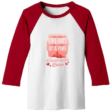 Discover Building Dreams One Grain A Time Beach Sand Castle Builder Baseball Tees