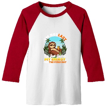 Discover Sloth Pet Im Not Lazy Just Saving My Energy For Field Day Baseball Tees