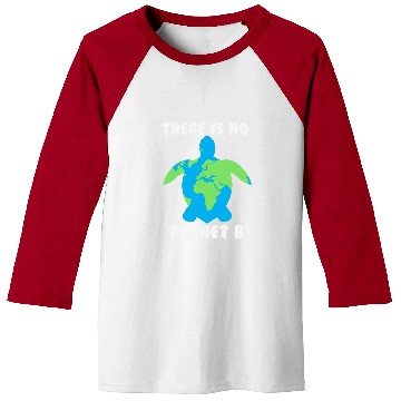 Discover Turtle Pet There is No Planet B Turtle Ecofriendly 2 Baseball Tees