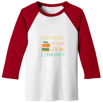 Discover Book Fun Support Your Local Library Book Reader Bookworm Librarian 2 Baseball Tees