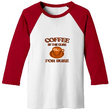 Discover Coffee Fun Is The Cure For Sure Coffee Lover Gift Funny Coffee Baseball Tees