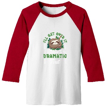 Discover Sloth Pet Drama Queen Lazy Sleepy Dramatic Humor Baseball Tees