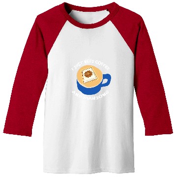 Discover Coffee Fun CF Coffee Mahjong Player I Just Need Coffee Funny Baseball Tees