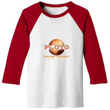 Discover Pluto never forget Early Planet today star Pluto Baseball Tees