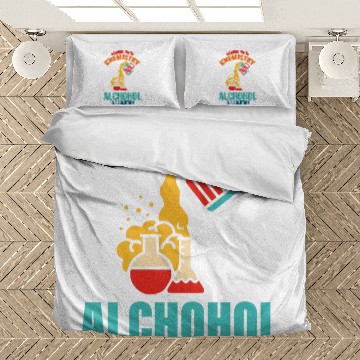 Discover According To Chemistry Alcohol Is A Solution For Chemists Bedding Sets