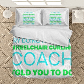 Discover Try Doing What Your Wheelchair Curling Coachs Told You Baseball Tees Bedding Sets