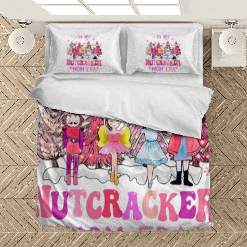 Discover In My Nutcracker Mom Era Cute Christmas Nutcracker Ballet Bedding Sets