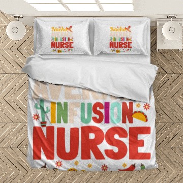 Discover Nacho Average Infusion nurses Cinco De Mayo Mexican Nursing Bedding Sets