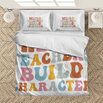 Discover Weird Teachers Build Character Groovy On Back Bedding Sets