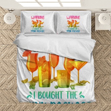 Discover Funny warsning I Bought The Drink Package Cruise Ship Bedding Sets
