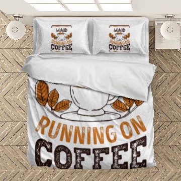Discover Maid Running On Coffee Caffeine Lover Bedding Sets