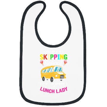 Discover Skipping School Im The Lunch Lady Cafeteria Worker Bibs