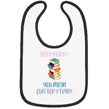 Discover Bookmark You Mean Quitter Strip Book Lover Nerd Bibs