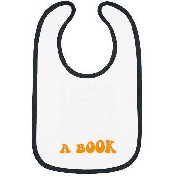 Discover Funny Saying Groovy Quote I Look Better Bent Over A Book 3 Bibs