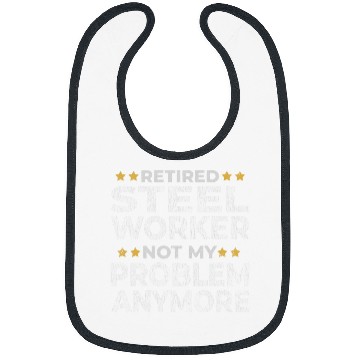 Discover Retired Steel Worker Retirement Funny Bibs