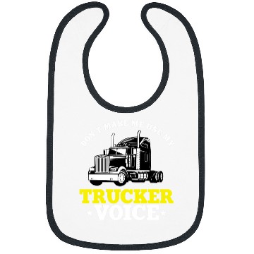Discover Funny Trucker Quote SemiTrailer Big Rig Truck Driver Bibs