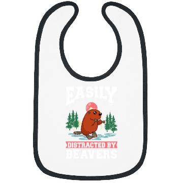 Discover Easily distracted by Beavers 1 Bibs