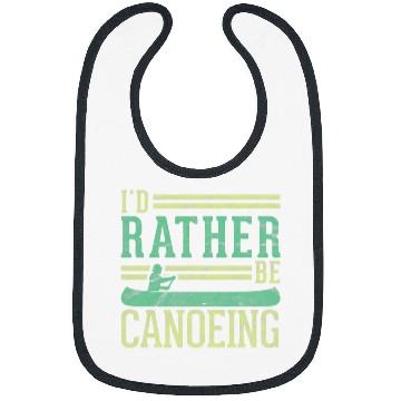 Discover Funny Rowing Canoe Kajak Id Rather Be Canoeing Bibs