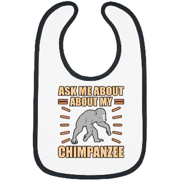 Discover Ask Me About My Chimpanzee Bibs