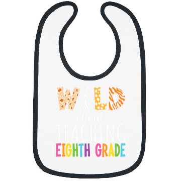 Discover Wild About Teaching Eighth Grade Teacher Team Back To School Bibs