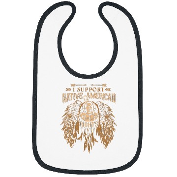 Discover I SUPPORT NATIVE AMERICAN RIGHTS 327 Bibs