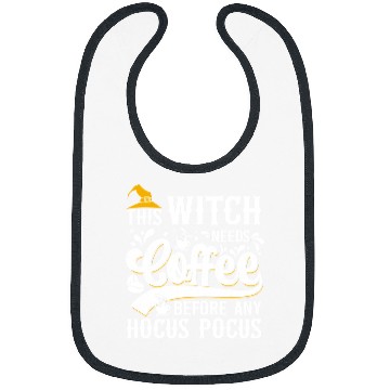 Discover CF Coffee This Witch Needs Coffee Before Any Hocus Pocus 169 Bibs