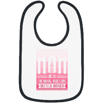 Discover Oilfield Mom Oil Rig Worker Well Driller Drilling Drillers Bibs
