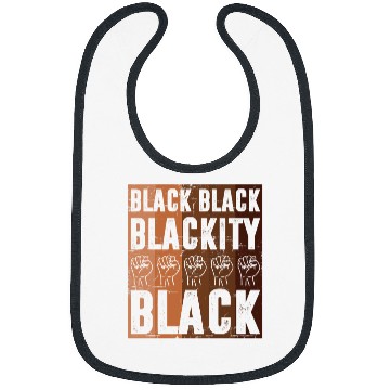 Discover Black Black Blackity Black BHM Pride Fist Hands Black Men Bibs