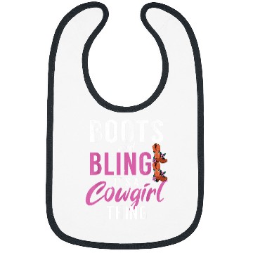 Discover Boots and Bling its a Cowgirls Thing Funny Country Girl Bibs