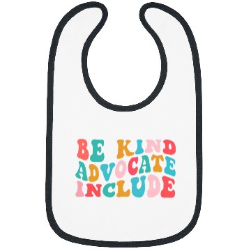 Discover be kind advocate include special ed teacher neurodiversity Bibs