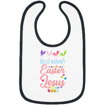 Discover Christian Silly Rabbit Easter Is For Jesus Toddler Easter Christian Christ Bibs