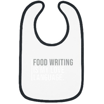 Discover Food Writer Meme Quote Bibs