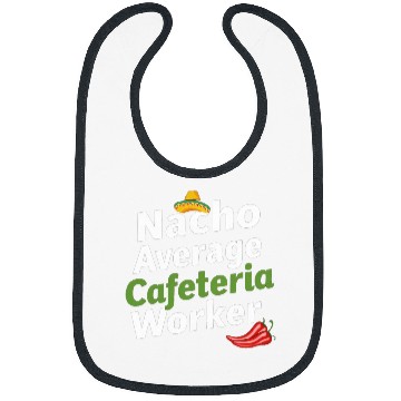 Discover Cinco de Mayo Nacho average cafeteria worker funny mexican Bibs